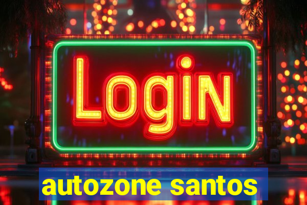 autozone santos